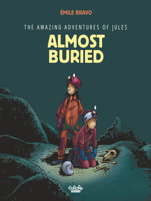 cover image of The Amazing Adventures of Jules--Volume 3--Almost buried!